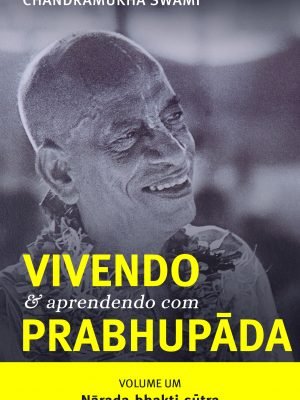 Nārada-bhakti-sūtra - Vivendo e Aprendendo com Prabhupāda